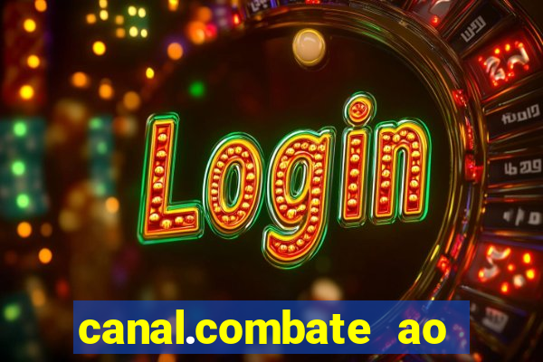 canal.combate ao vivo multicanais